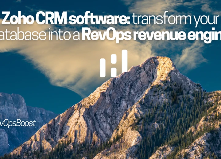 Zoho CRM software: transform your database into a RevOps revenue engine