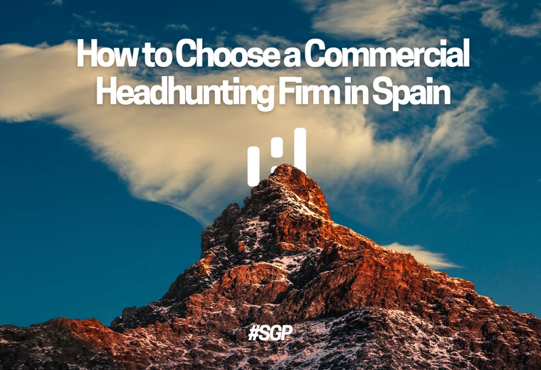 How to Choose a Commercial Headhunting Firm in Spain
