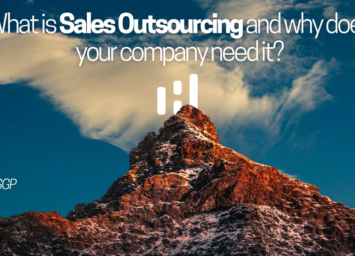 What is Sales Outsourcing and why does your company need it?