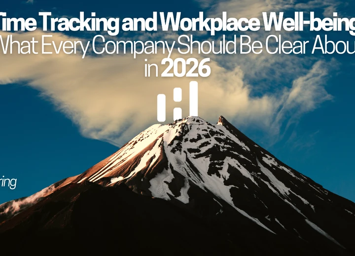 Time Tracking and Workplace Well-being: What Every Company Should Be Clear About in 2026