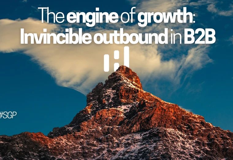The engine of growth: how to create an invincible outbound commercial infrastructure in B2B