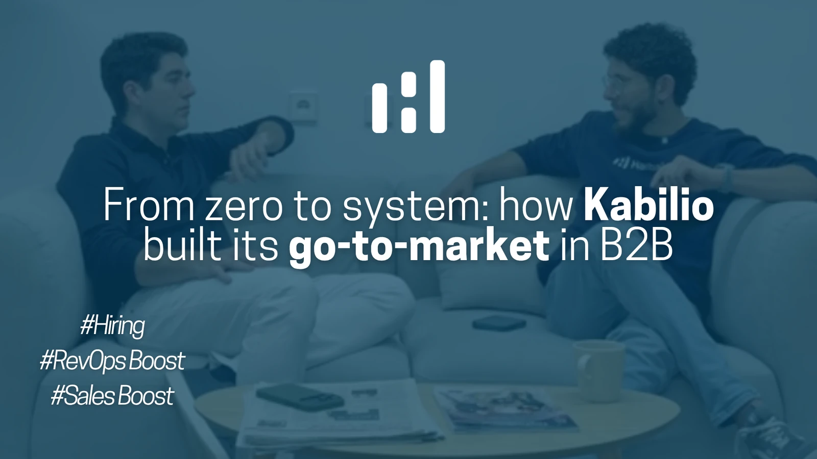 From zero to system: how Kabilio built its go-to-market in B2B