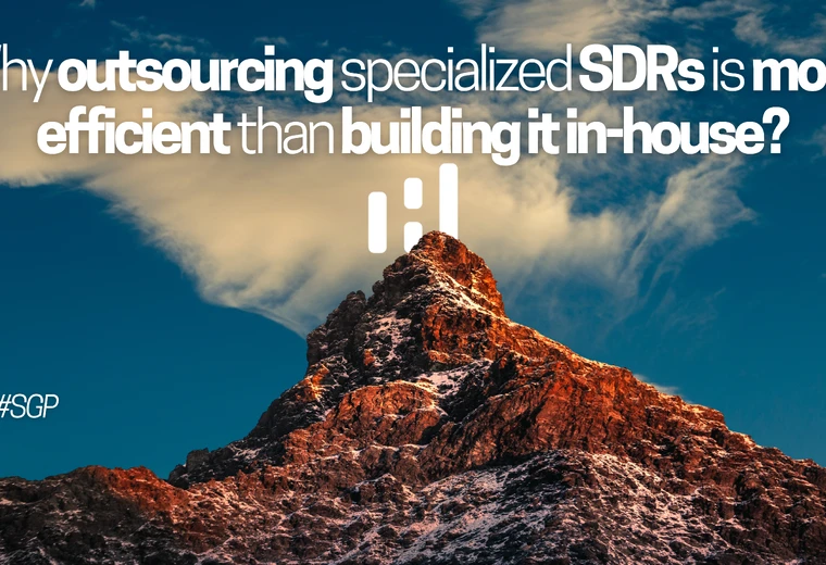 Sales growth partnership: Why outsourcing specialized SDRs is more efficient than setting it up in-house?