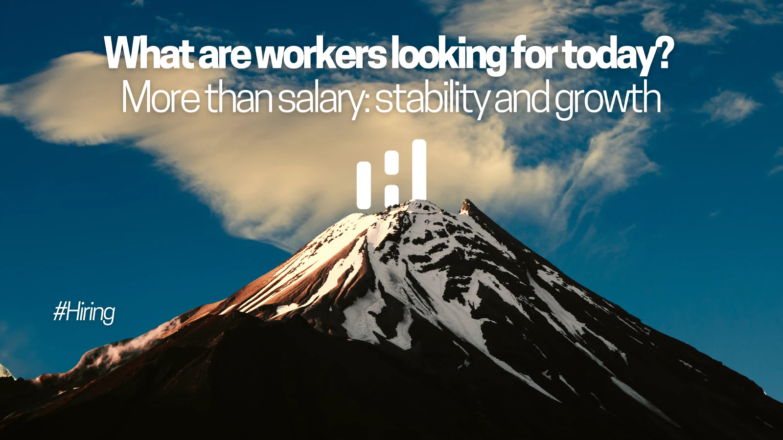 What are workers looking for today? More than salary: stability and growth